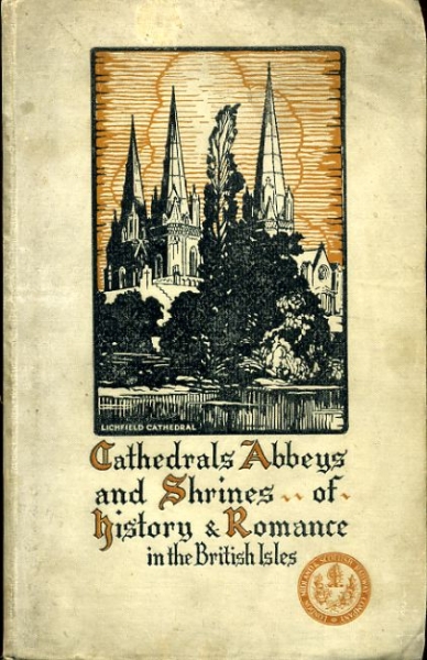 CATHEDRALS ABBEYS AND SHRINES OF HISTORY & ROMANCE Image for CATHEDRALS ABBEYS AND SHRINES OF HISTORY & ROMANCE