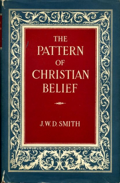 THE PATTERN OF CHRISTIAN BELIEF, an essay in Biblical interpretation Image for THE PATTERN OF CHRISTIAN BELIEF, an essay in Biblical interpretation