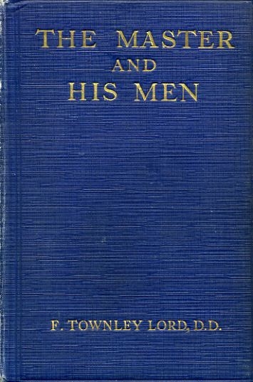 THE MASTER AND HIS MEN studies in Christian enterprise Image for THE MASTER AND HIS MEN studies in Christian enterprise