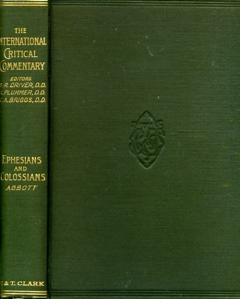 Image for A Critical and Exegetical Commentary on the Epistles to the Ephesians and to the Colossians