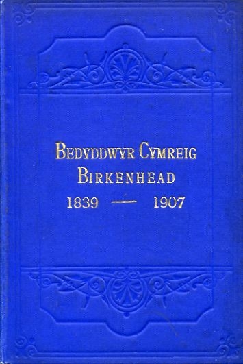 BEDYDDWYR BIRKENHEAD HANES EGLWYS A BEDYDDWYR CYMREIG YN BIRKENHEAD o'i sefydliad yn 1839 hyd y flwyddyn 1907 gyda byr hanes yr achos yn Seacombe Image for BEDYDDWYR BIRKENHEAD HANES EGLWYS A BEDYDDWYR CYMREIG YN BIRKENHEAD o'i sefydliad yn 1839 hyd y flwyddyn 1907 gyda byr hanes yr achos yn Seacombe