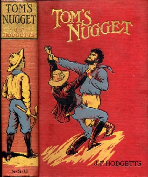TOM'S NUGGET a story of the Australian Gold Fields Image for TOM'S NUGGET a story of the Australian Gold Fields