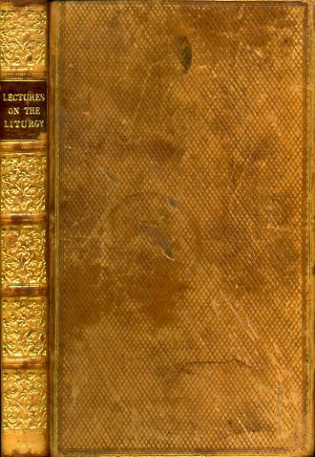 Image for LECTURES ON THE LITURGY OF THE CHURCH OF ENGLAND AS USED ON SUNDAYS arranged and slightly abridged from the commentary