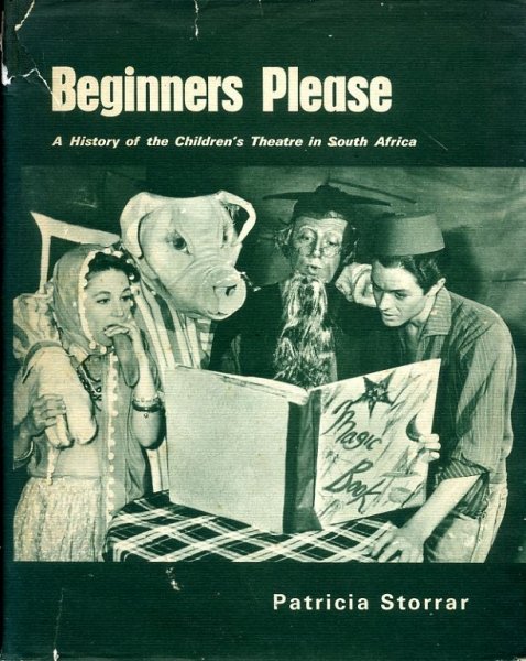 BEGINNERS PLEASE a History of the Children's Theatre in South Africa Image for BEGINNERS PLEASE a History of the Children's Theatre in South Africa