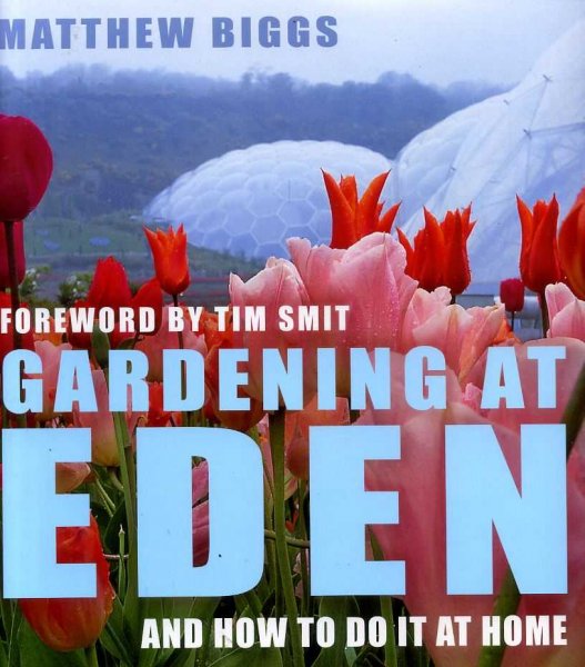 GARDENING AT EDEN AND HOW TO DO IT AT HOME Image for GARDENING AT EDEN AND HOW TO DO IT AT HOME