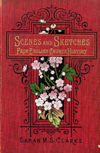 SCENES AND SKETCHES FROM ENGLISH CHURCH HISTORY Image for SCENES AND SKETCHES FROM ENGLISH CHURCH HISTORY