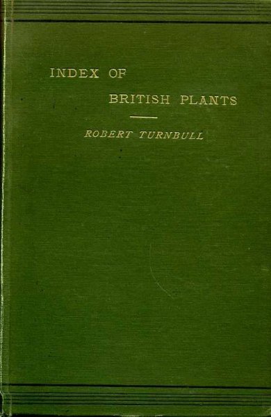 INDEX OF BRITISH PLANTS according to the London Catalogue Image for INDEX OF BRITISH PLANTS according to the London Catalogue