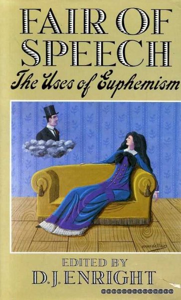 FAIR OF SPEECH the uses of euphemism Image for FAIR OF SPEECH the uses of euphemism