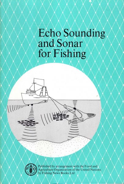 Echo Sounding and Sonar for Fishing: An Fao Fishing Manual Image for Echo Sounding and Sonar for Fishing: An Fao Fishing Manual