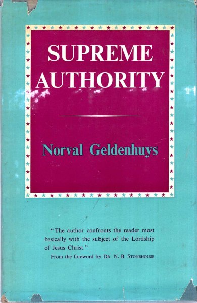 Image for Supreme Authority - the authority of Our Lord, His Apostles and the New Testament