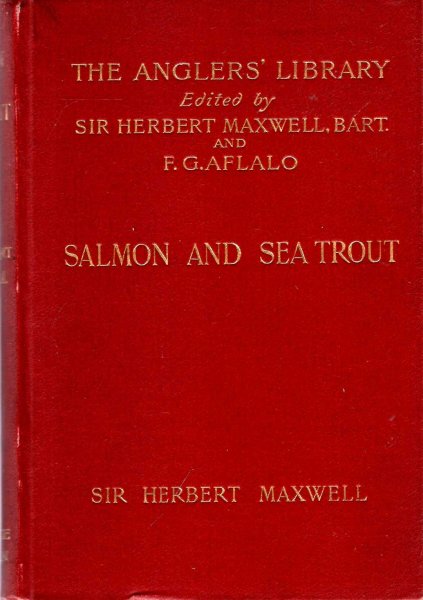 Image for Salmon and Sea Trout - how to propagate, preserve, and catch them in British Waters