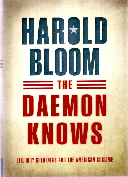 Image for The Daemon Knows : Literary Greatness and the American Sublime