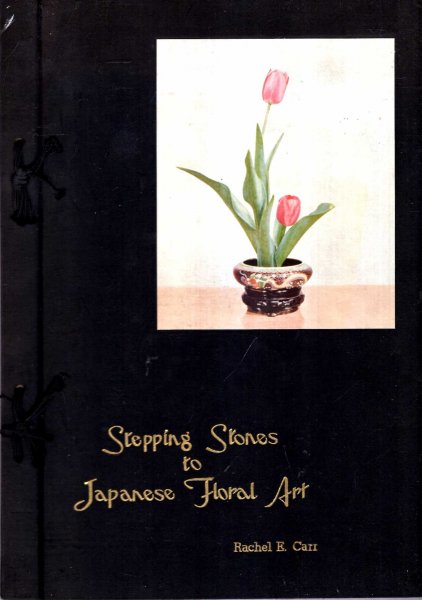 Stepping Stones to Japanese Floral Art Image for Stepping Stones to Japanese Floral Art