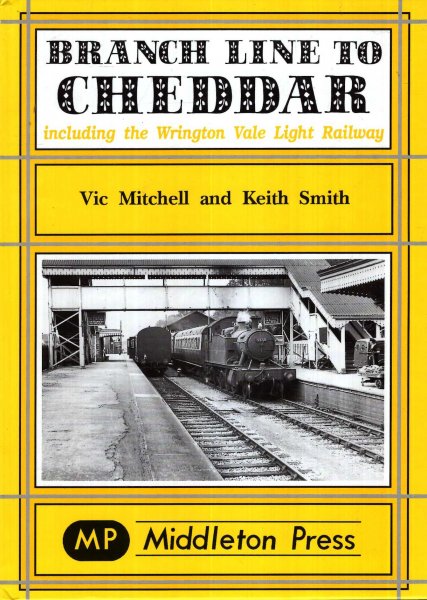 Branch Line to Cheddar including the Wrington Vale Light Railway Image for Branch Line to Cheddar including the Wrington Vale Light Railway