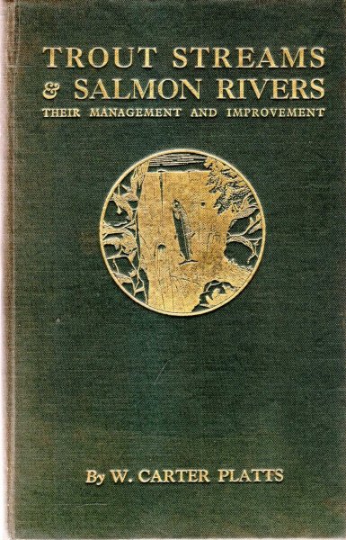 Trout Streams & Salmon Rivers : their management and improvement Image for Trout Streams & Salmon Rivers : their management and improvement