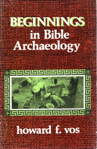 Image for BEGINNINGS IN BIBLE ARCHAEOLOGY