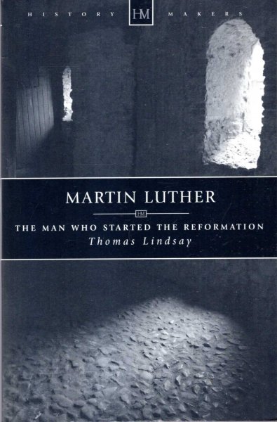 Image for MARTIN LUTHER, the man who started the Reformation