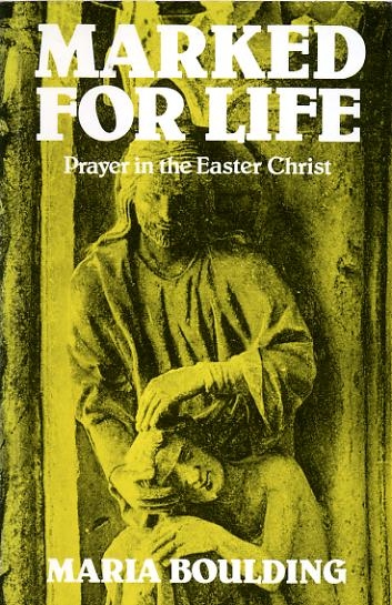 Image for MARKED FOR LIFE prayer in the Easter Christ