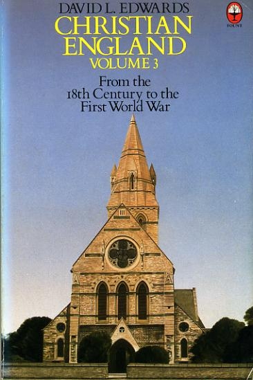 Image for CHRISTIAN ENGLAND, volume three (3) From the Eighteenth Century to the First World War