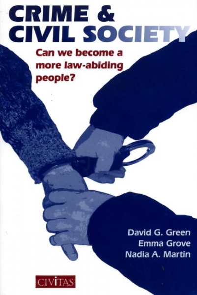 Image for CRIME AND CIVIL SOCIETY can we become a more law-abiding people?