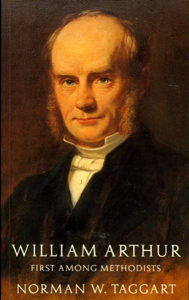 Image for WILIAM ARTHUR, first among Methodists