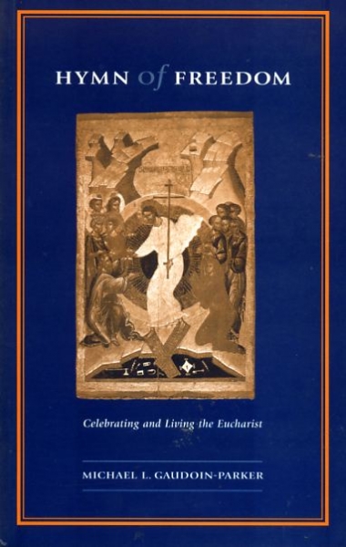 Image for HYMN OF FREEDOM, celebrating and living the Eucharist