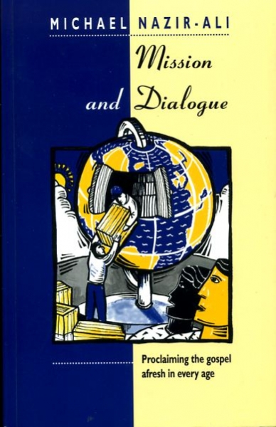 MISSION AND DIALOGUE proclaiming the Gospel afresh in every age Image for MISSION AND DIALOGUE proclaiming the Gospel afresh in every age