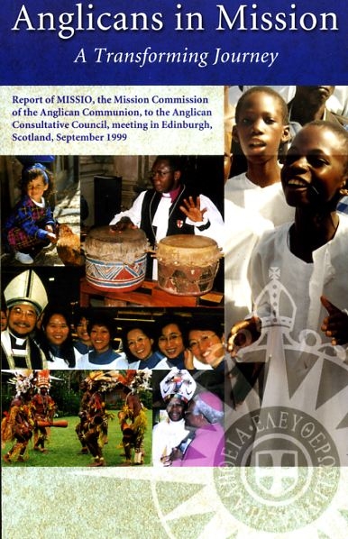 Image for ANGLICANS IN MISSION: a transforming journey, Report of MISSIO the mission commission of the Anglican Communion