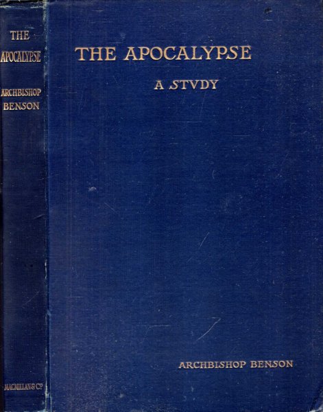 Image for THE APOCALYPSE an introductory study of the Revelation of St John The Divine being a presentment of the structure of the book and of the fundamental principles of its interpretation