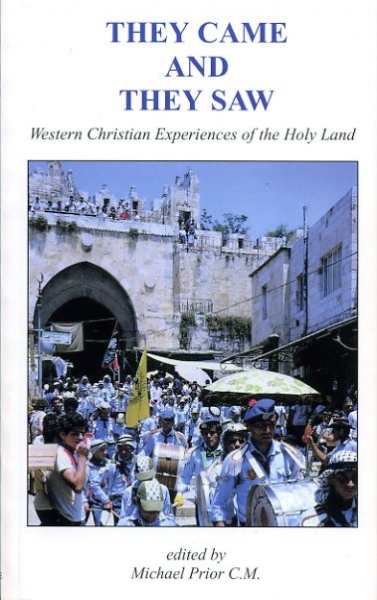Image for THEY CAME AND THEY SAW Western Christian experiences of the Holy Land