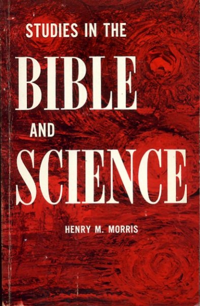 Image for STUDIES IN THE BIBLE AND SCIENCE or Christ and Creation