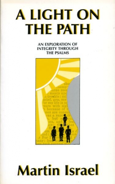 Image for A LIGHT ON THE PATH an exploration of integrity through the Psalms