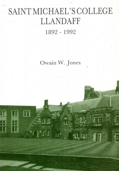 Image for SAINT MICHAEL'S COLLEGE LLANDAFF 1892-1992