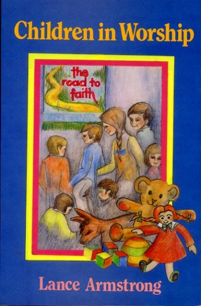Image for CHILDREN IN WORSHIP: The Road to Faith