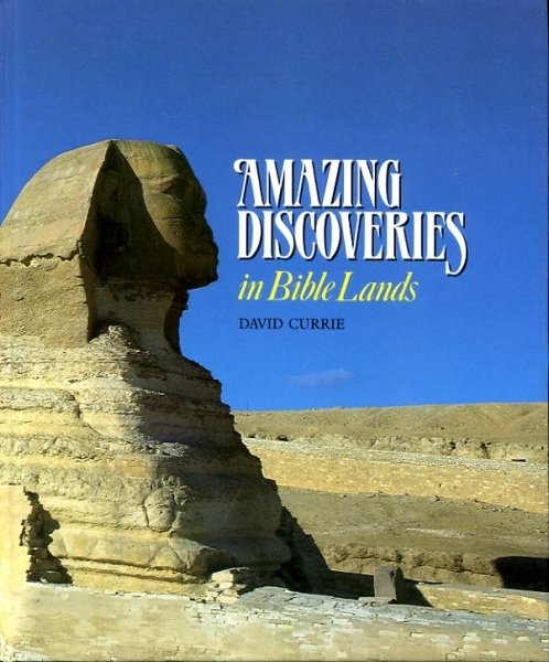 Image for AMAZING DISCOVERIES IN BIBLE LANDS