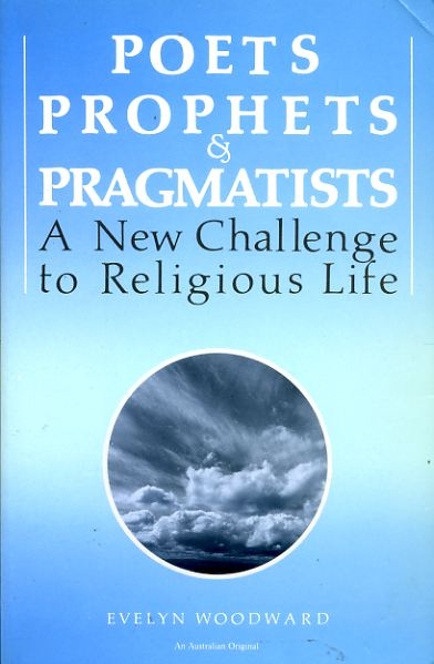 POETS PROPHETS & PRAGMATISTS a new challenge to religious life Image for POETS PROPHETS & PRAGMATISTS a new challenge to religious life