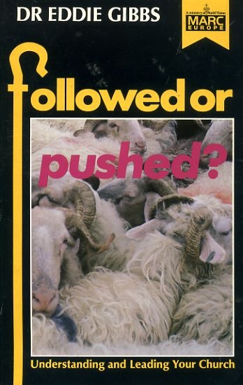 Image for FOLLOWED OR PUSHED? understanding and leading your church