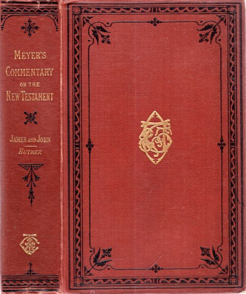 Image for CRITICAL AND EXEGETICAL HANDBOOK TO THE GENERAL EPISTLES OF JAMES AND JOHN (Meyer's Commentary on the New Testament)