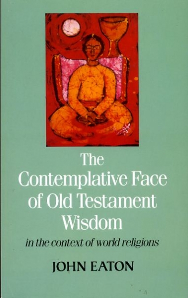 Image for THE CONTEMPLATIVE FACE OF OLF TESTAMENT WISDOM in the context of world religions