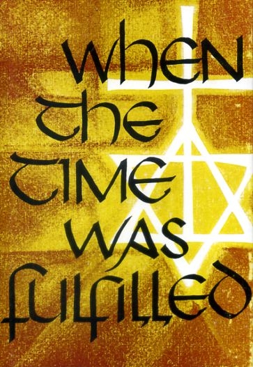 Image for WHEN THE TIME WAS FULFILLED On Advent and Christmas