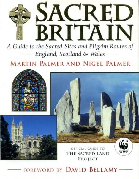 Image for SACRED BRITAIN a guide to the sacred sites and pilgrim routes of England, Scotland and Wales