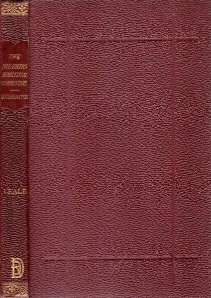 Image for A HOMILETICAL COMMENTARY ON THE BOOK OF ECCLESIASTES with critical and explanatory notes (Preachers Homiletical Commentary)