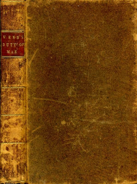 THE COMPLETE DUTY OF MAN: or A System of Doctrinal and Practical Christianity to which are added, Forms of Prayer and Offices of Devotion for the various circumstances of life Image for THE COMPLETE DUTY OF MAN: or A System of Doctrinal and Practical Christianity to which are added, Forms of Prayer and Offices of Devotion for the various circumstances of life