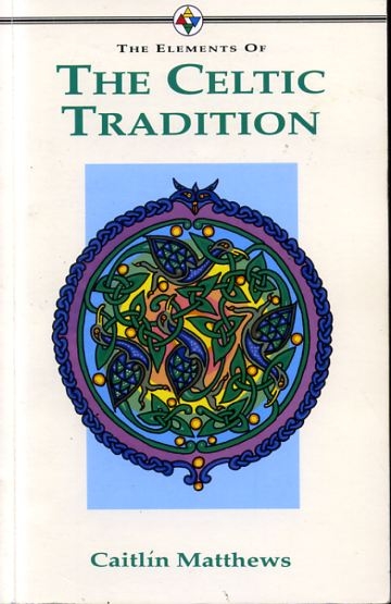 Image for THE ELEMENTS OF THE CELTIC TRADITION
