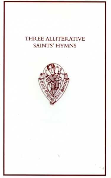 Image for THREE ALLITERATIVE SAINTS' HYMNS: LATE MIDDLE ENGLISH STANZAIC POEMS