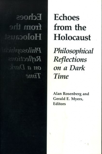 ECHOES FROM THE HOLOCAUST philosophical reflectionson a dark time Image for ECHOES FROM THE HOLOCAUST philosophical reflectionson a dark time