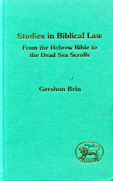 Image for STUDIES IN BIBLICAL LAW From the Hebrew Bible to the Dead Sea Scrolls
