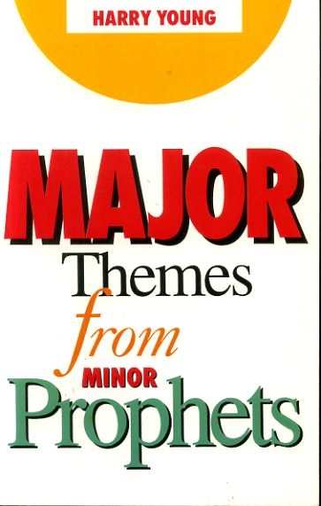 MAJOR THEMES FROM MINOR PROPHETS Image for MAJOR THEMES FROM MINOR PROPHETS