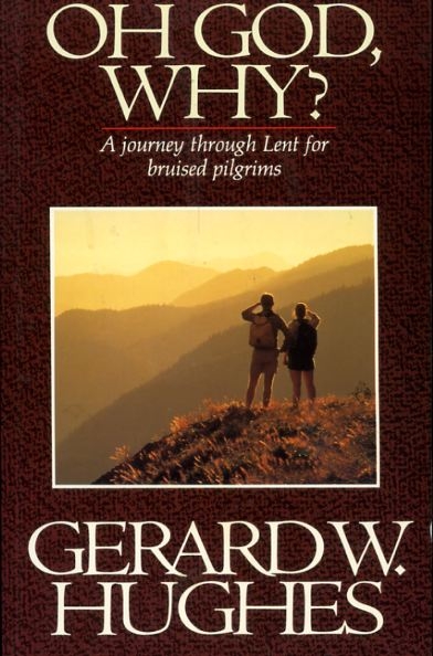 Image for OH GOD, WHY? a journey through Lent for bruised pilgrims