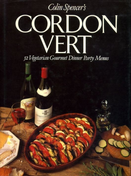 Image for COLIN SPENCER'S CORDEN VERT 52 Vegetarian Gourmet Dinner Party Menus